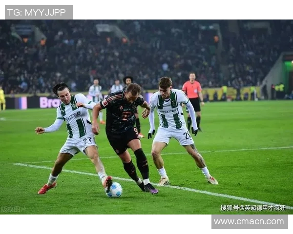 门兴德甲进球乏力凯恩独自攻入12球展现个人实力